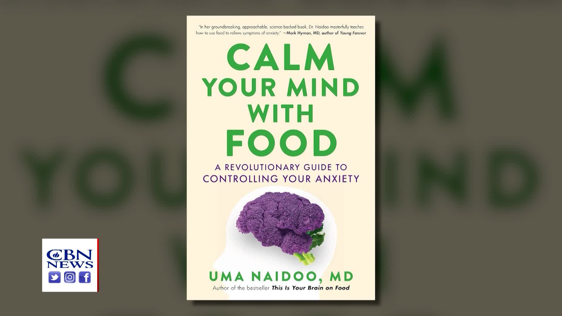 Calm Your Mind with Food by Uma Naidoo, MD
