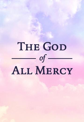The God of All Mercy - Free Booklet