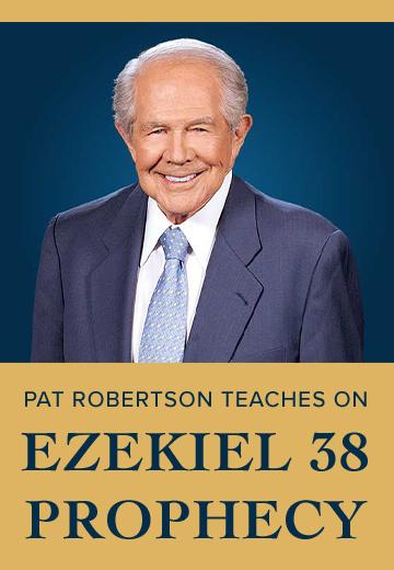 Pat Robertson Teaches on the Prophecy of Ezekiel 38