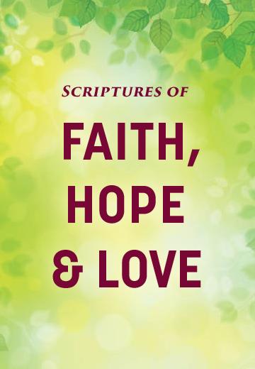 Scriptures of Faith, Hope and Love - Free Booklet