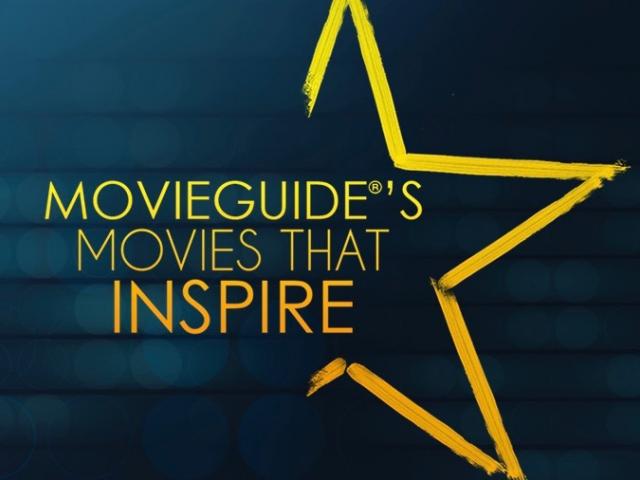 Movieguide Movies That Inspire 2021