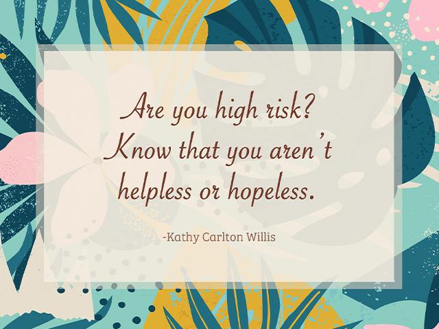Are you high risk? Know that you aren