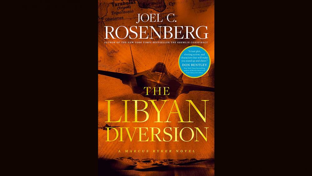 Joel C. Rosenberg, The Libyan Diversion: A Markus Ryker Novel. The fifth military and international political thriller in the Marcus Ryker series.